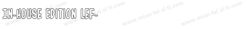 In-House Edition Lef字体转换
